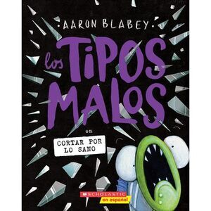 Los Tipos Malos En Cortar Por Lo Sano (the Bad Guys in Cut to the Chase) -- Aaro